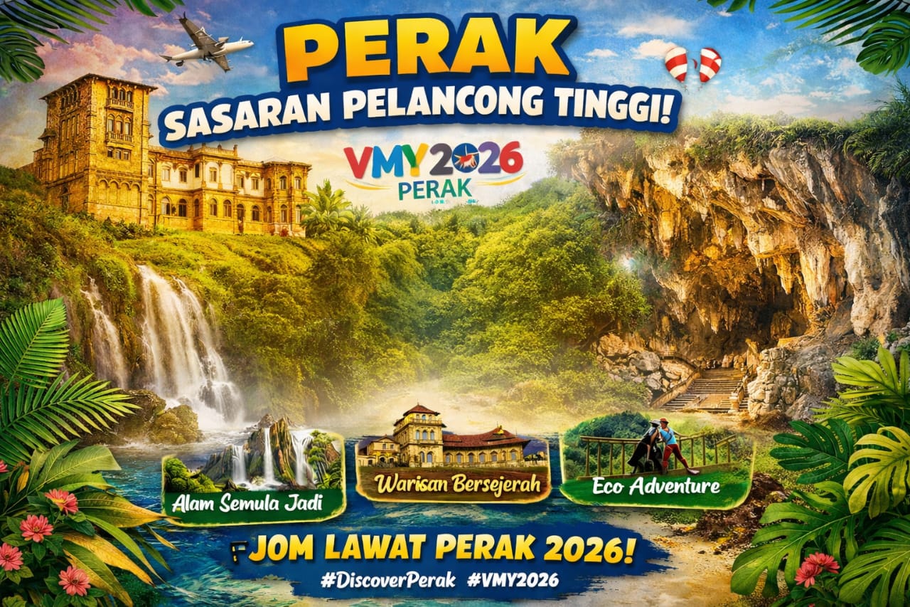 Sasaran pelancong tinggi sempena Visit Malaysia Year 2026 di Perak